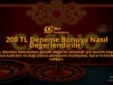200-TL-Deneme-Bonusu-Nasil-Degerlendirilir-overlay-1788125884.jpg