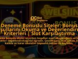 Deneme-Bonuslu-Siteler-Bonus-Kosullarini-Okuma-ve-Degerlendirme-Kriterleri-Slot-Karsilastirma-overlay-1788126793.jpg