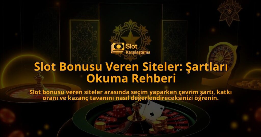 Slot-Bonusu-Veren-Siteler-Sartlari-Okuma-Rehberi-overlay-1788173136.jpg